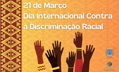 Somos todos iguais! Dia Internacional Contra a Discriminação Racial